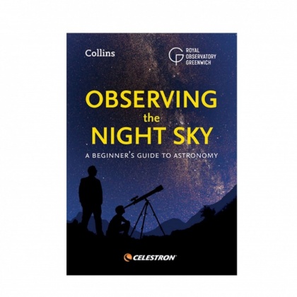 Collins Observing the Night Sky - A beginner's guide to Astronomy Collins Observing the Night Sky - A beginner's guide to Astronomy